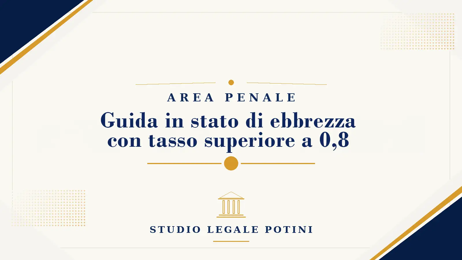 Guida in stato di ebbrezza con tasso superiore a 0,8