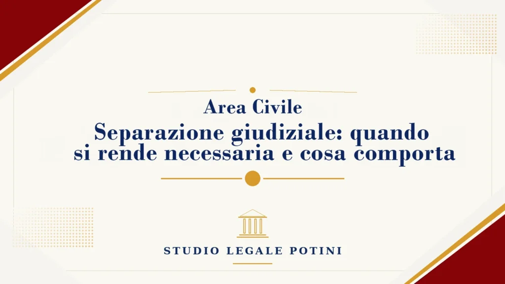 Separazione giudiziale: quando si rende necessaria e cosa comporta