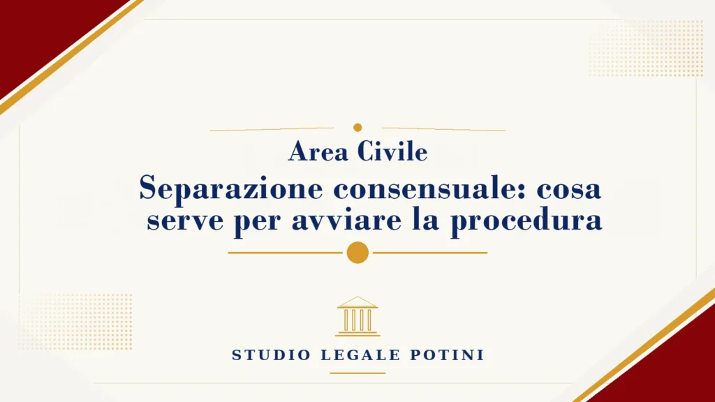 Separazione consensuale: cosa serve per avviare la procedura