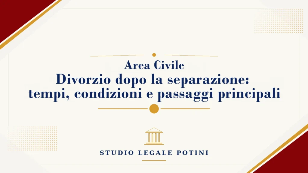 Divorzio dopo la separazione: tempi, condizioni e passaggi principali